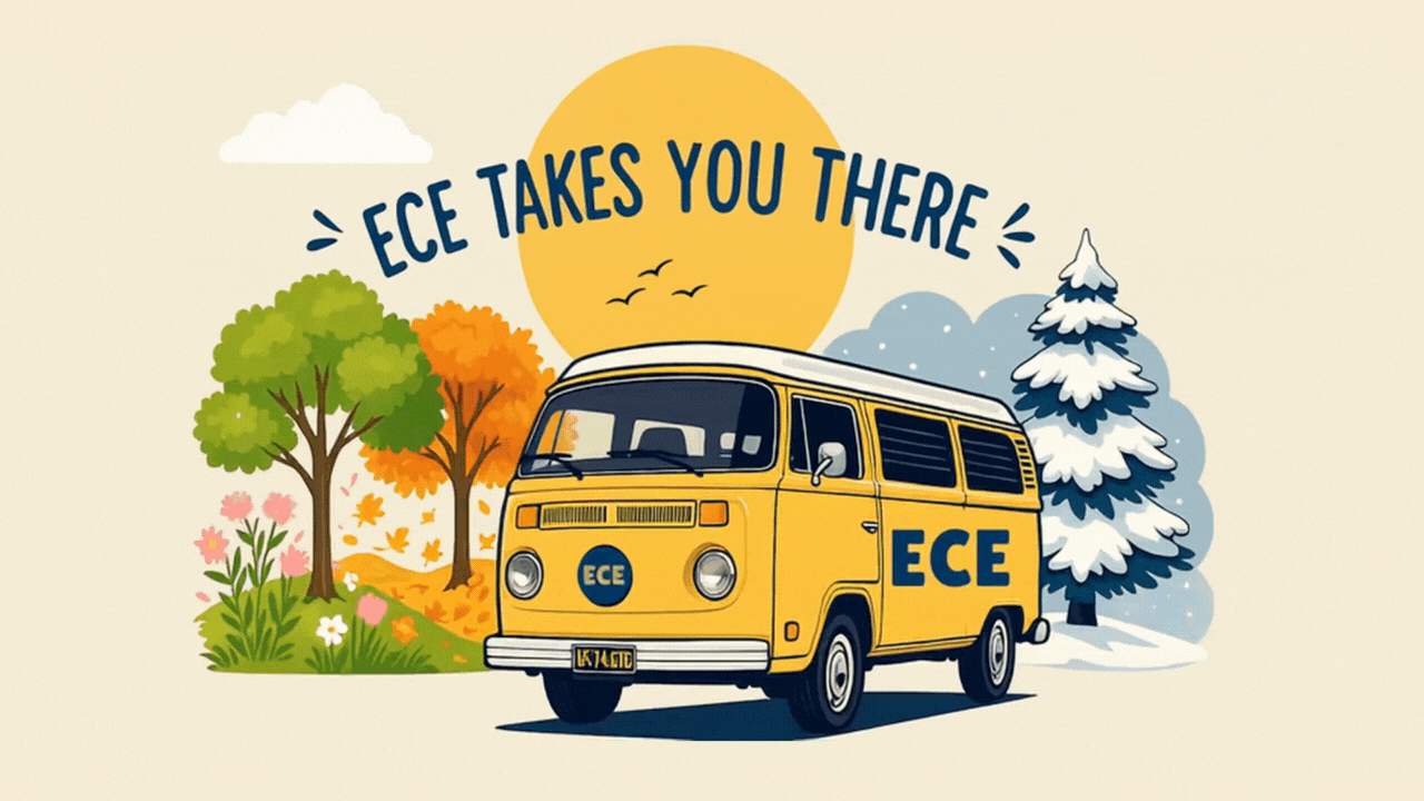 ECE Takes You There