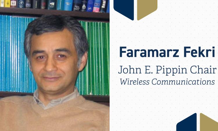 Professor Faramarz Fekri, the John E. Pippin Chair in Electromagnetics and Wireless Communications